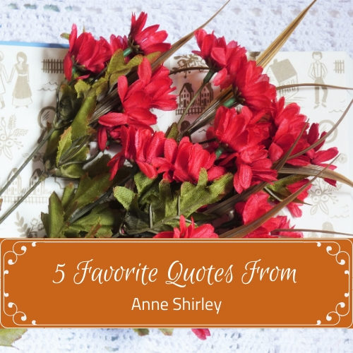 5 Favorite Anne of Green Gables Quotes 59